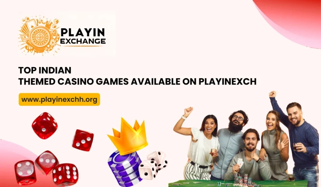 Top Indian Themed Casino Games Available on Playinexch